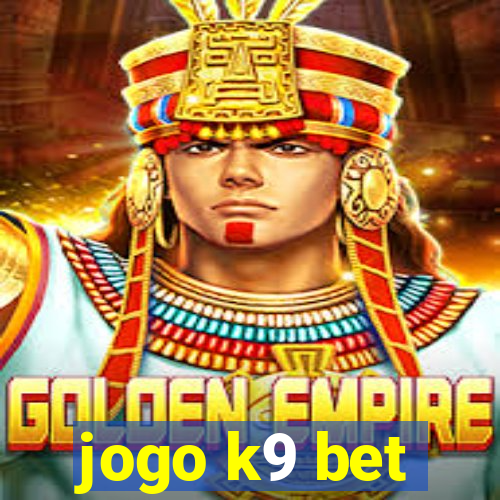 jogo k9 bet